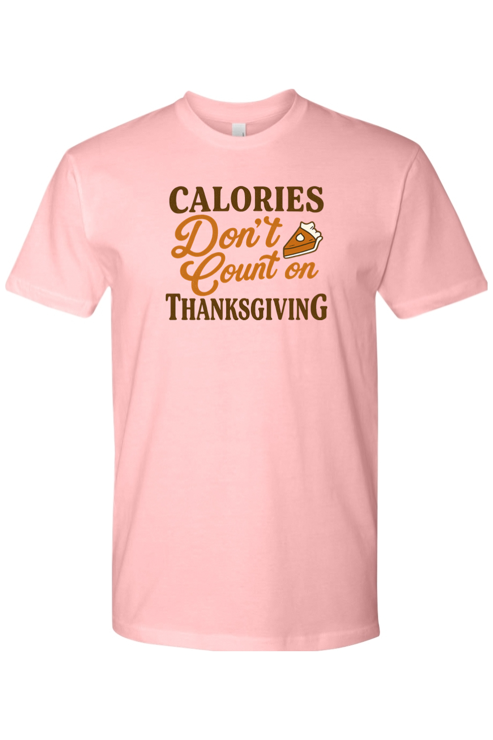 Pink Thanksgiving t-shirt with "Calories Don't Count on Thanksgiving" text and pumpkin pie design funny humor fall holiday short sleeve shirt