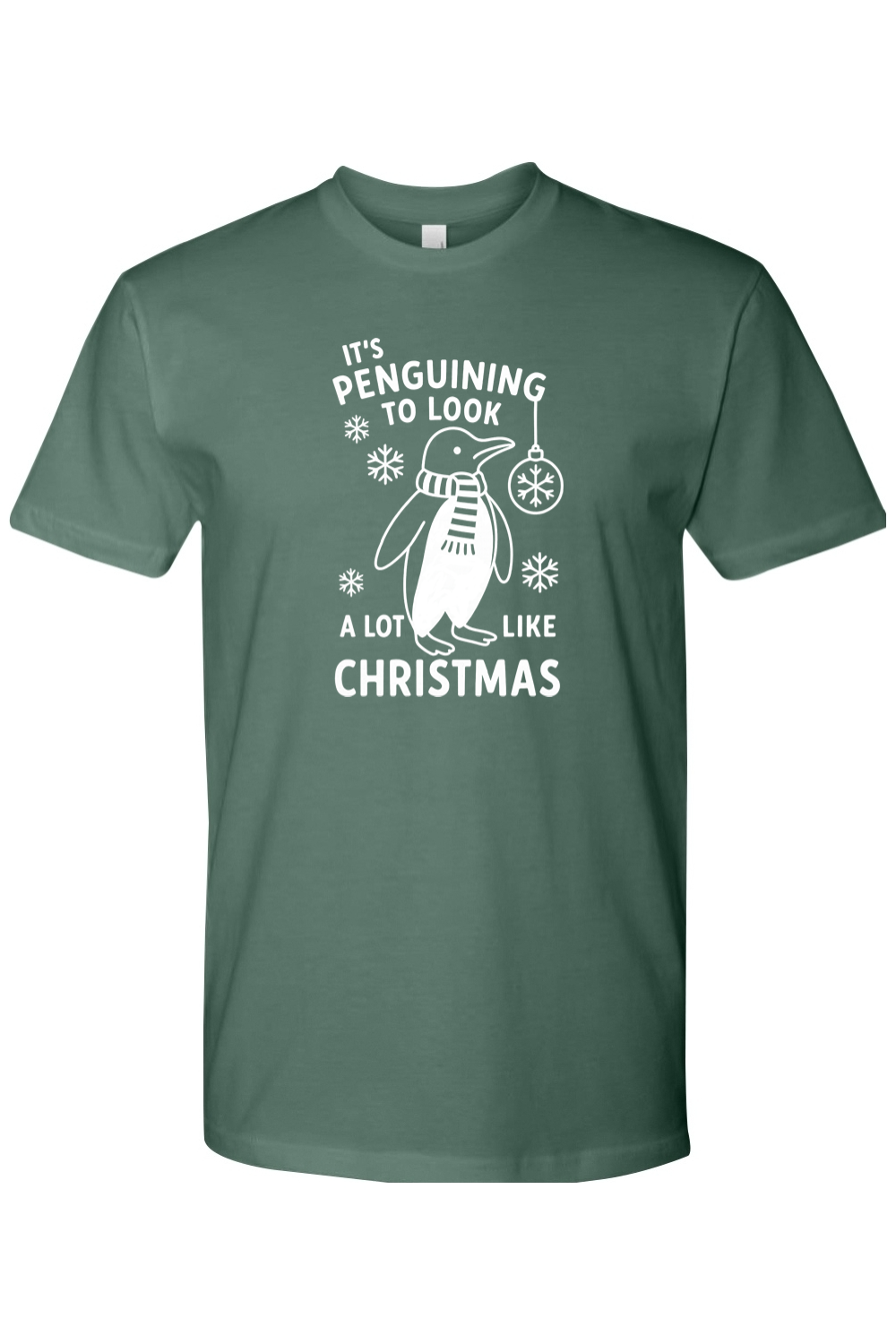 Pine green snowflake ornament Christmas design t-shirt with text It's Penguining to Look A Lot Like Christmas funny cute holiday short sleeve shirt
