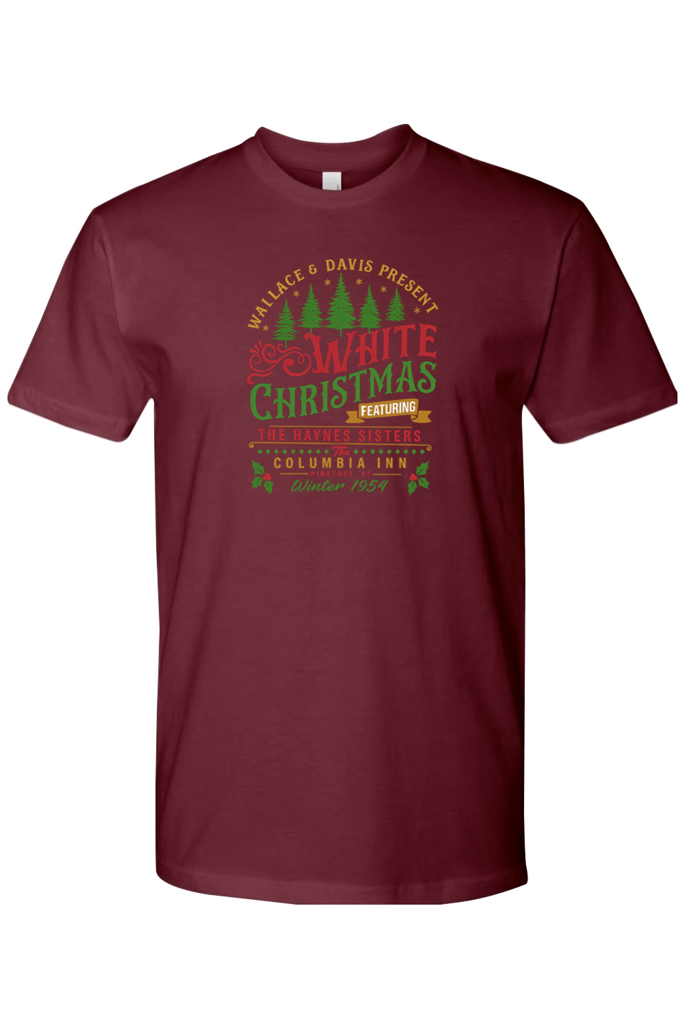 Maroon Christmas T-shirt with "Wallace & Davis Present White Christmas Featuring the Haynes Sisters Columbia Inn Pine, VT Winter 1954" text and pine tree holly design vintage festive holiday short sleeve shirt