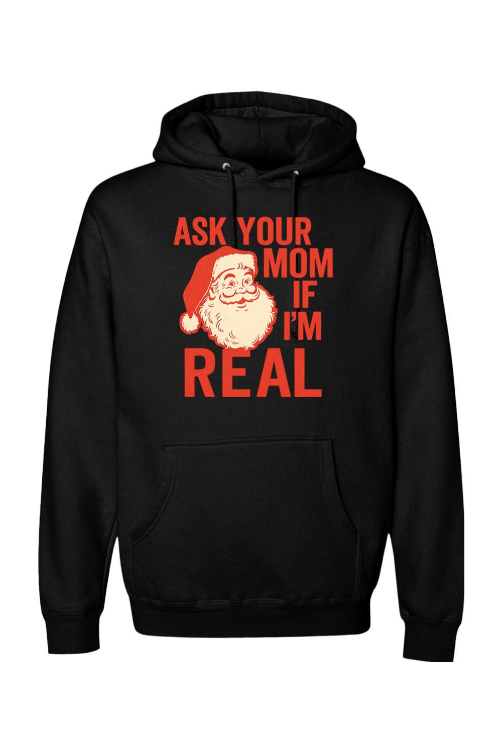 Black Christmas hoodie with "Ask Your Mom If I'm Real" text in red with a vintage Santa design funny sarcastic holiday humor long sleeve hooded sweatshirt