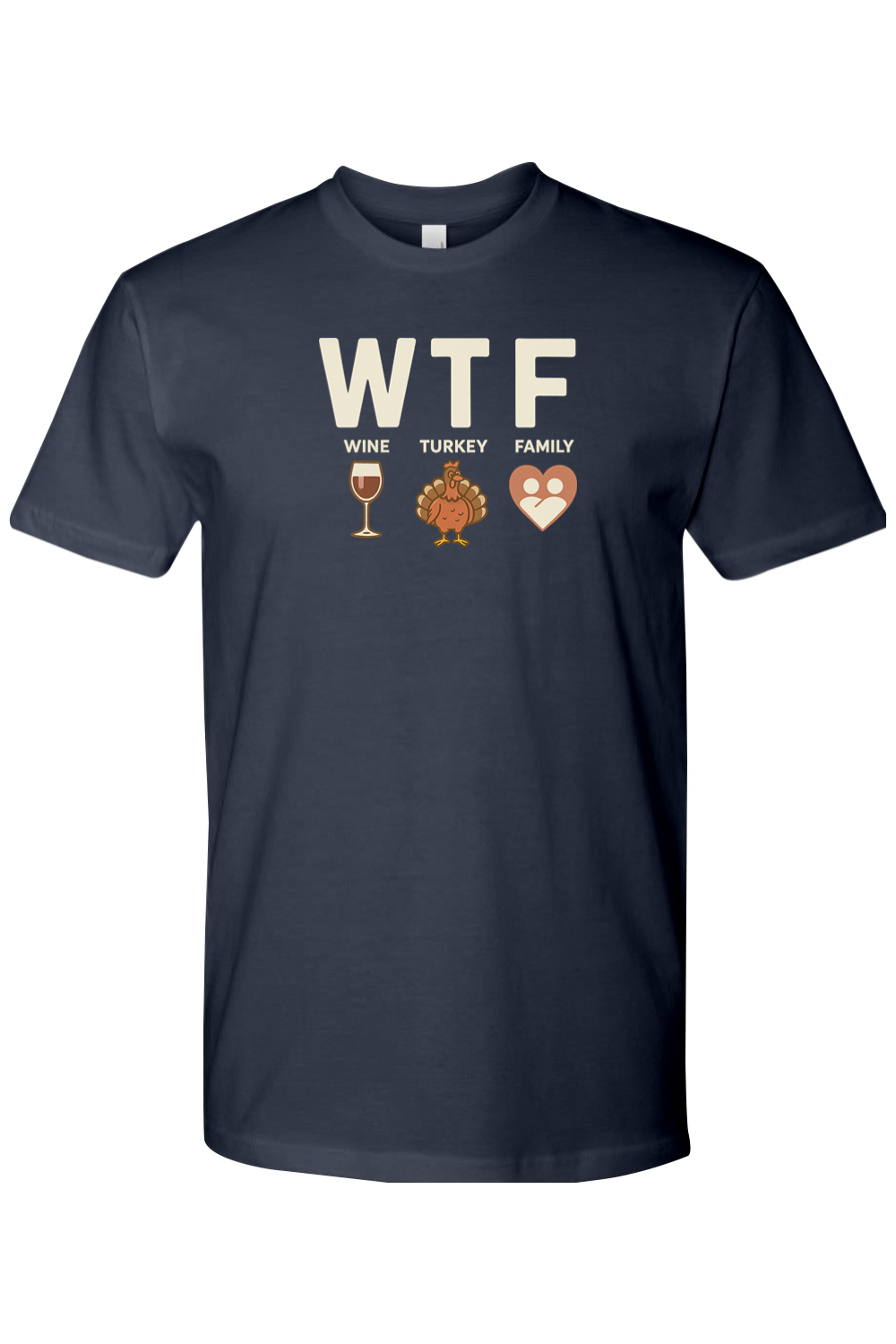 Navy blue Thanksgiving t-shirt with "WTF Wine Turkey Family" text and a wine glass, turkey, and heart design funny sarcastic edgy fall holiday short sleeve shirt