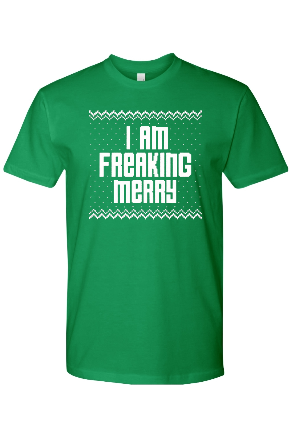 Green t-shirt with text I Am Freaking Merry with knitted ugly sweater design funny sarcastic Christmas short sleeve shirt