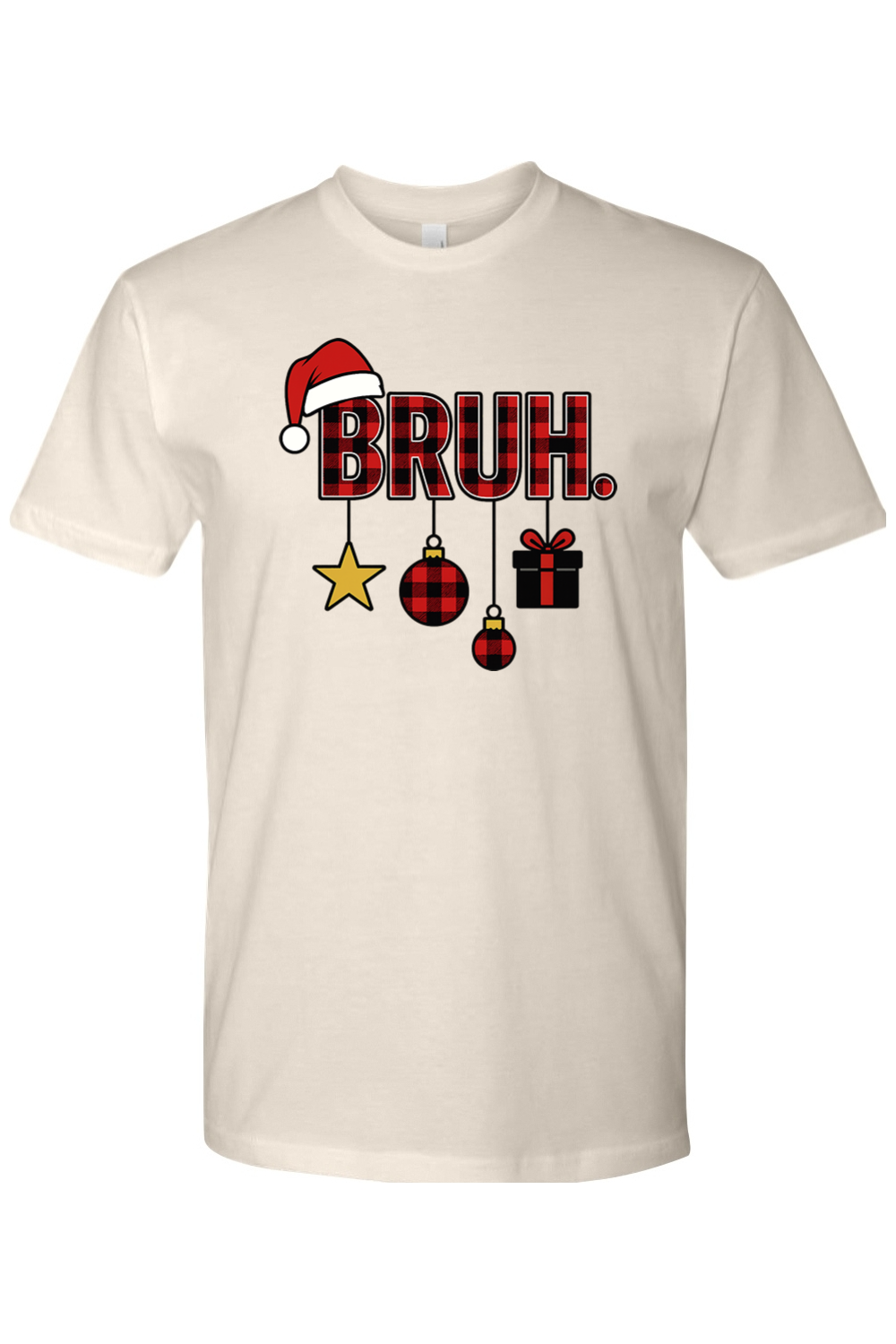 Cream Christmas t-shirt with "BRUH." text in plaid with ornaments dangling from the letters and a Santa hat on the letter B funny holiday humor short sleeve shirt