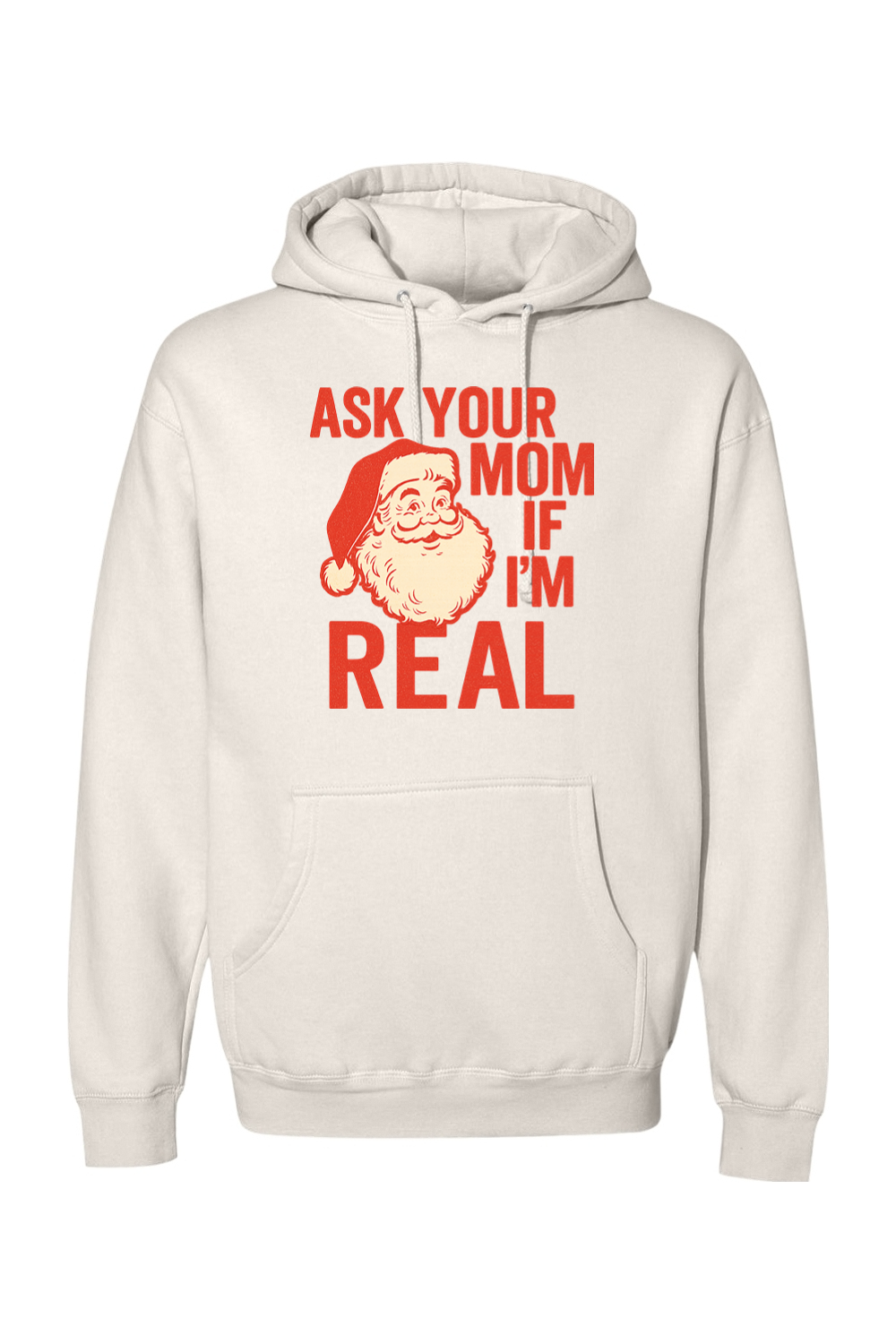 Beige Christmas hoodie with "Ask Your Mom If I'm Real" text in red with a vintage Santa design funny sarcastic holiday humor long sleeve hooded sweatshirt