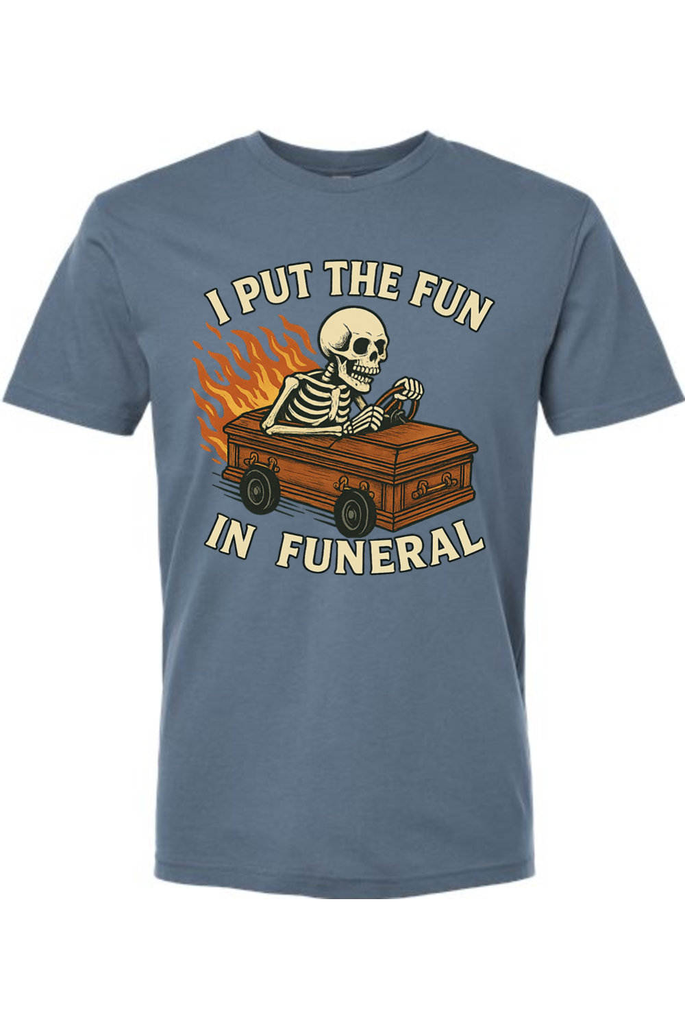 I Put the Fun in Funeral T-Shirt