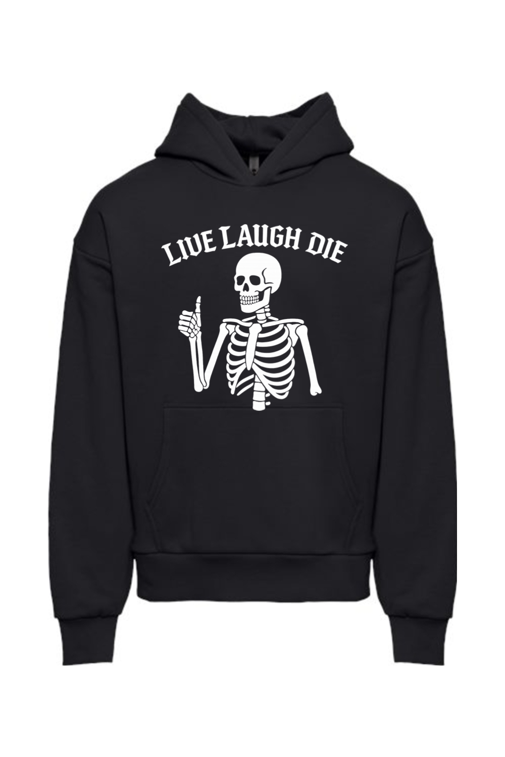 Live Laugh Die Hoodie