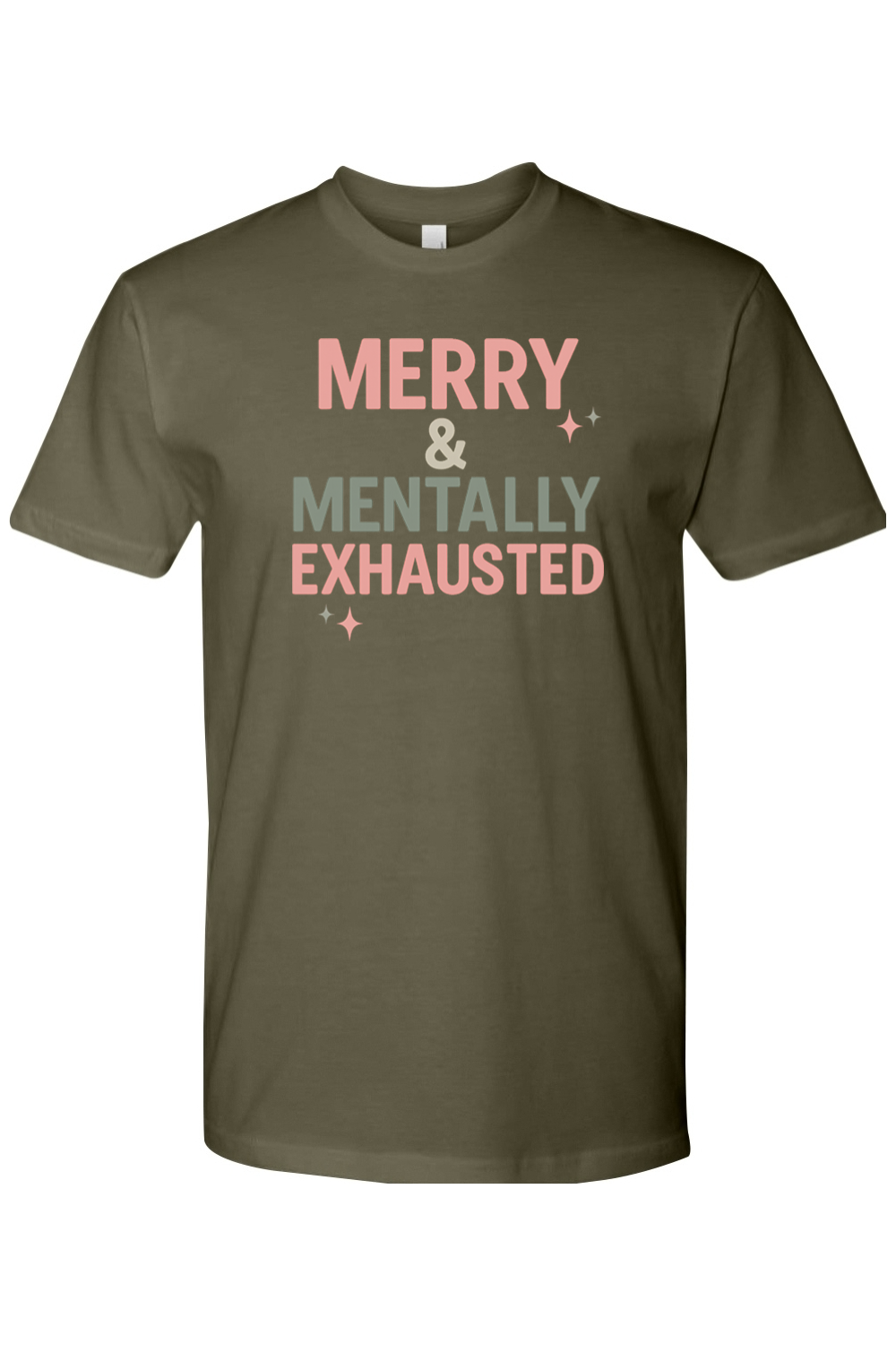 Olive green Christmas t-shirt with "Merry & Mentally Exhausted" text with stars design funny sarcastic holiday humor short sleeve shirt