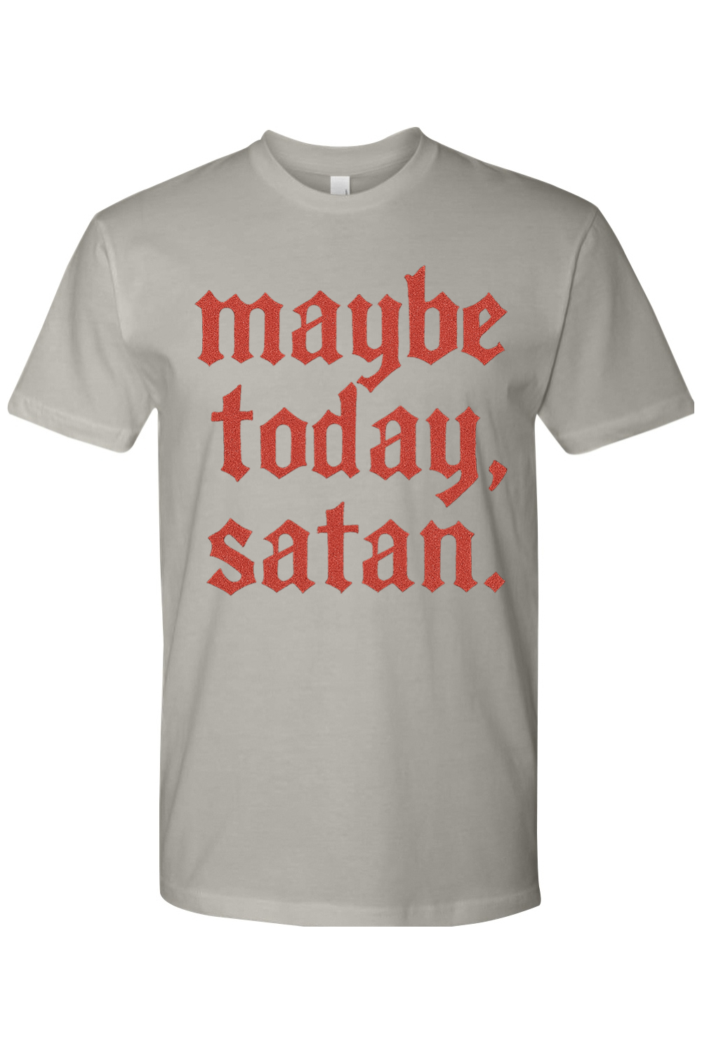 Maybe Today, Satan T-Shirt
