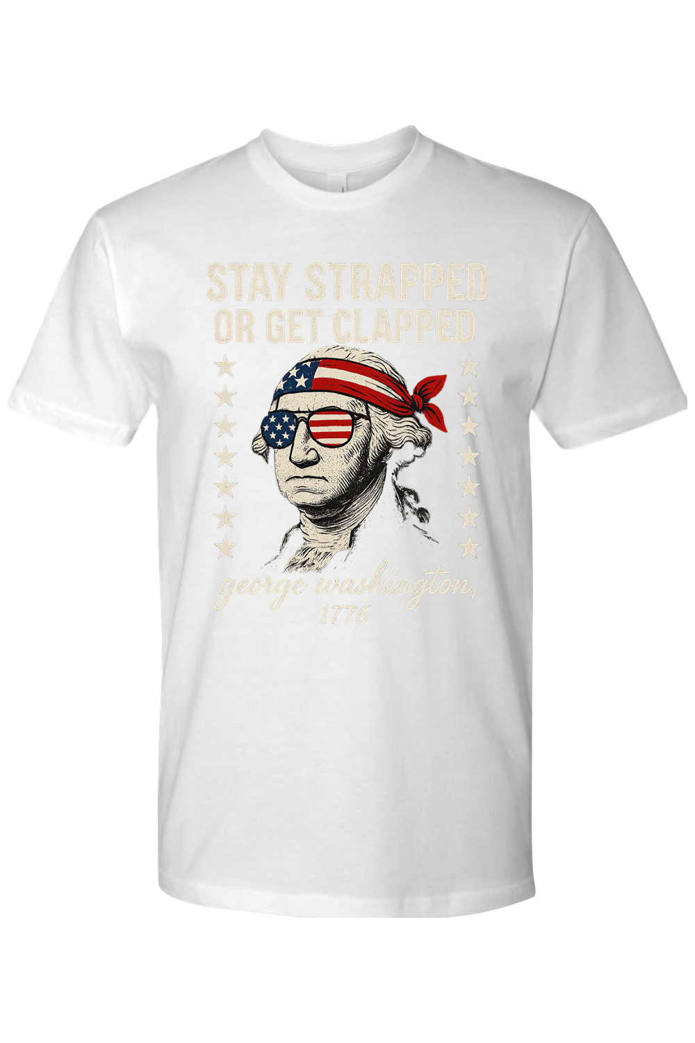 Stay Strapped or Get Clapped T-Shirt