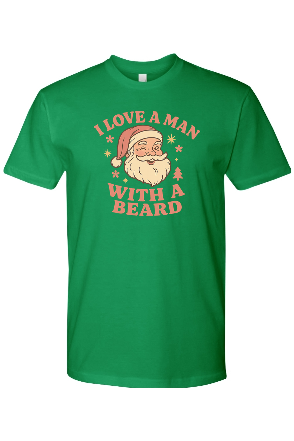 Green Christmas t-shirt with "I Love A Man With A Beard" text in pink with Santa flowers stars and pine tree design cute women's trendy holiday short sleeve shirt