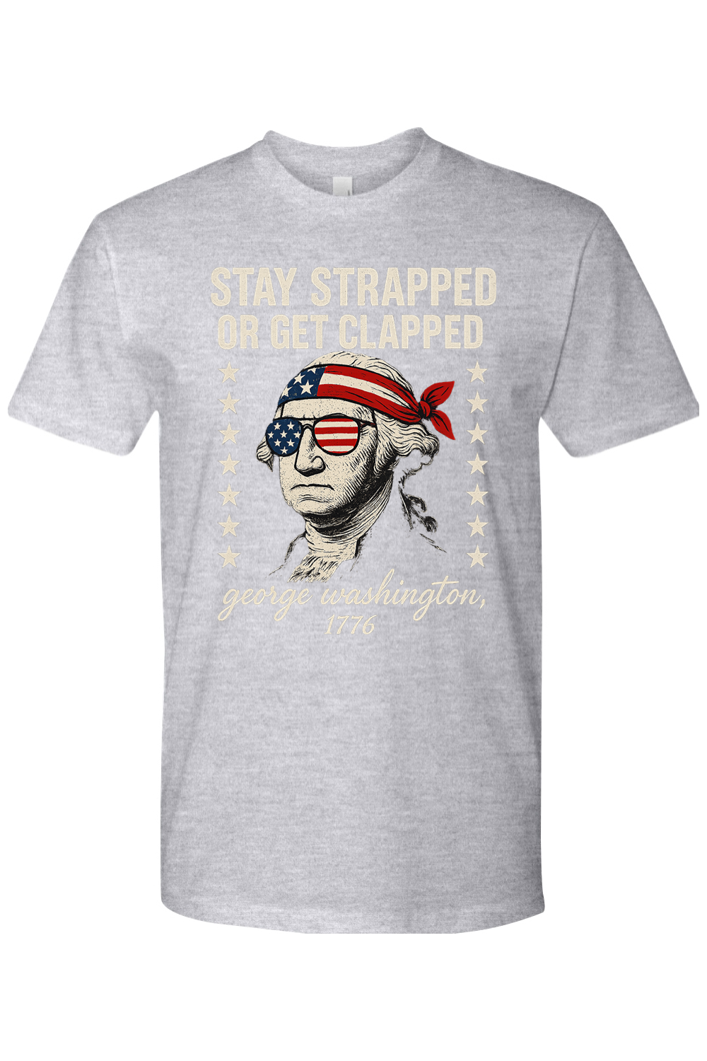 Stay Strapped or Get Clapped T-Shirt