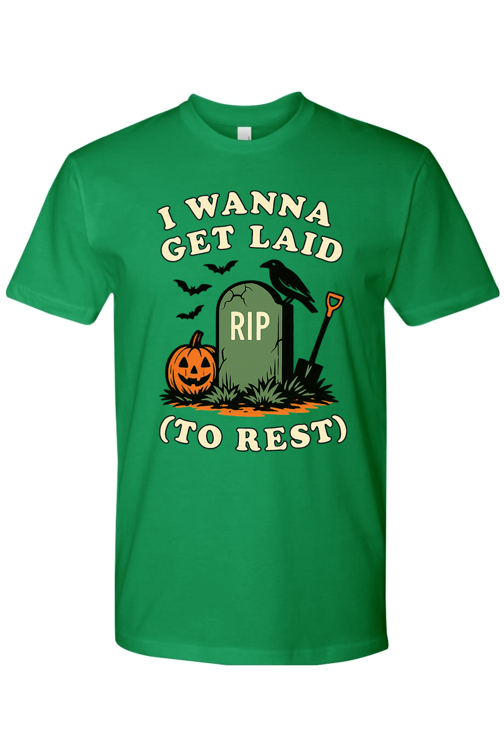 I Wanna Get Laid to Rest T-Shirt