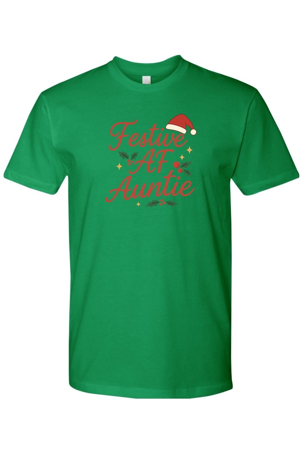 Green Christmas t-shirt with "Festive AF Auntie" text in red with a Santa hat, stars, and holly design funny aunt holiday short sleeve shirt