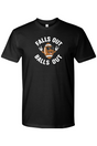 Falls Out Balls Out Football T-Shirt