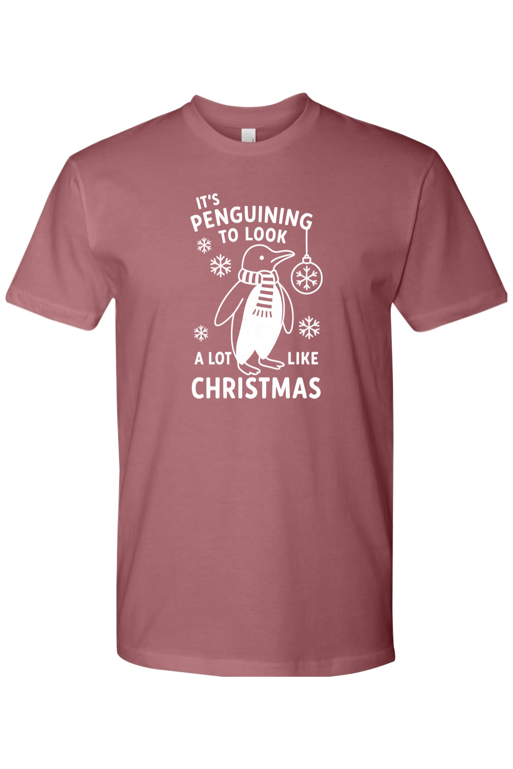 Mauve dark pink penguin snowflake ornament Christmas design t-shirt with text It's Penguining to Look A Lot Like Christmas funny cute holiday short sleeve shirt