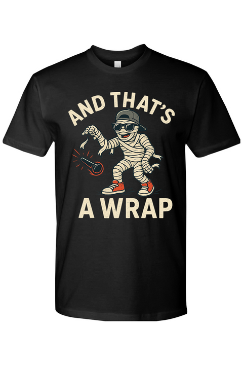 And That's A Wrap T-shirt