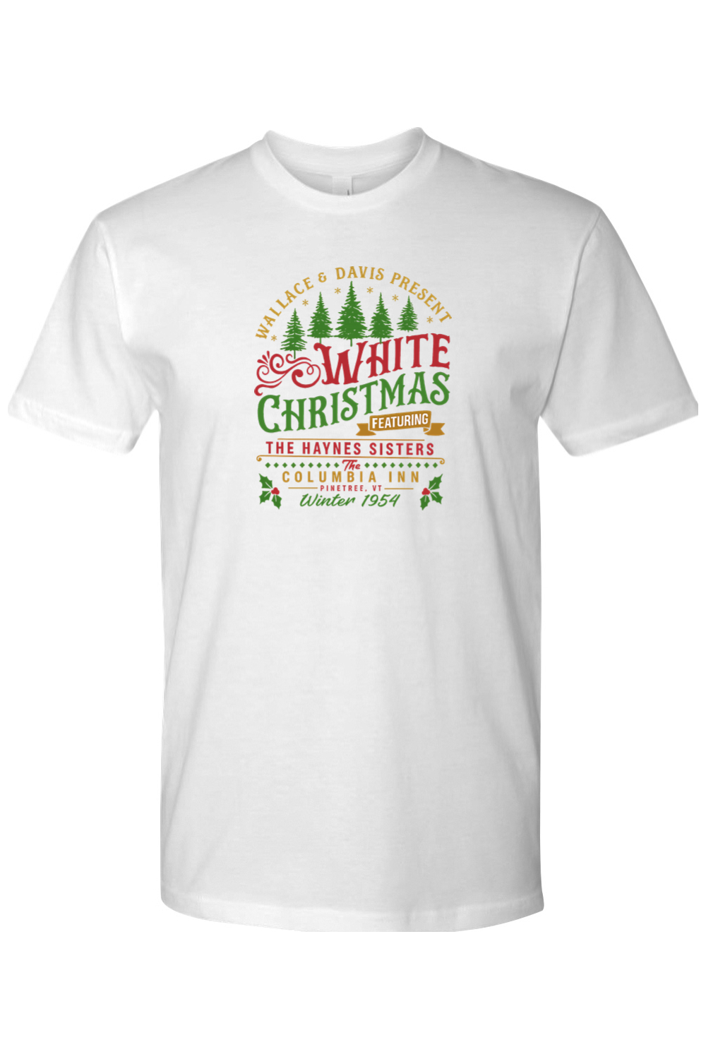 White Christmas T-shirt with "Wallace & Davis Present White Christmas Featuring the Haynes Sisters Columbia Inn Pine, VT Winter 1954" text and pine tree holly design vintage festive holiday short sleeve shirt