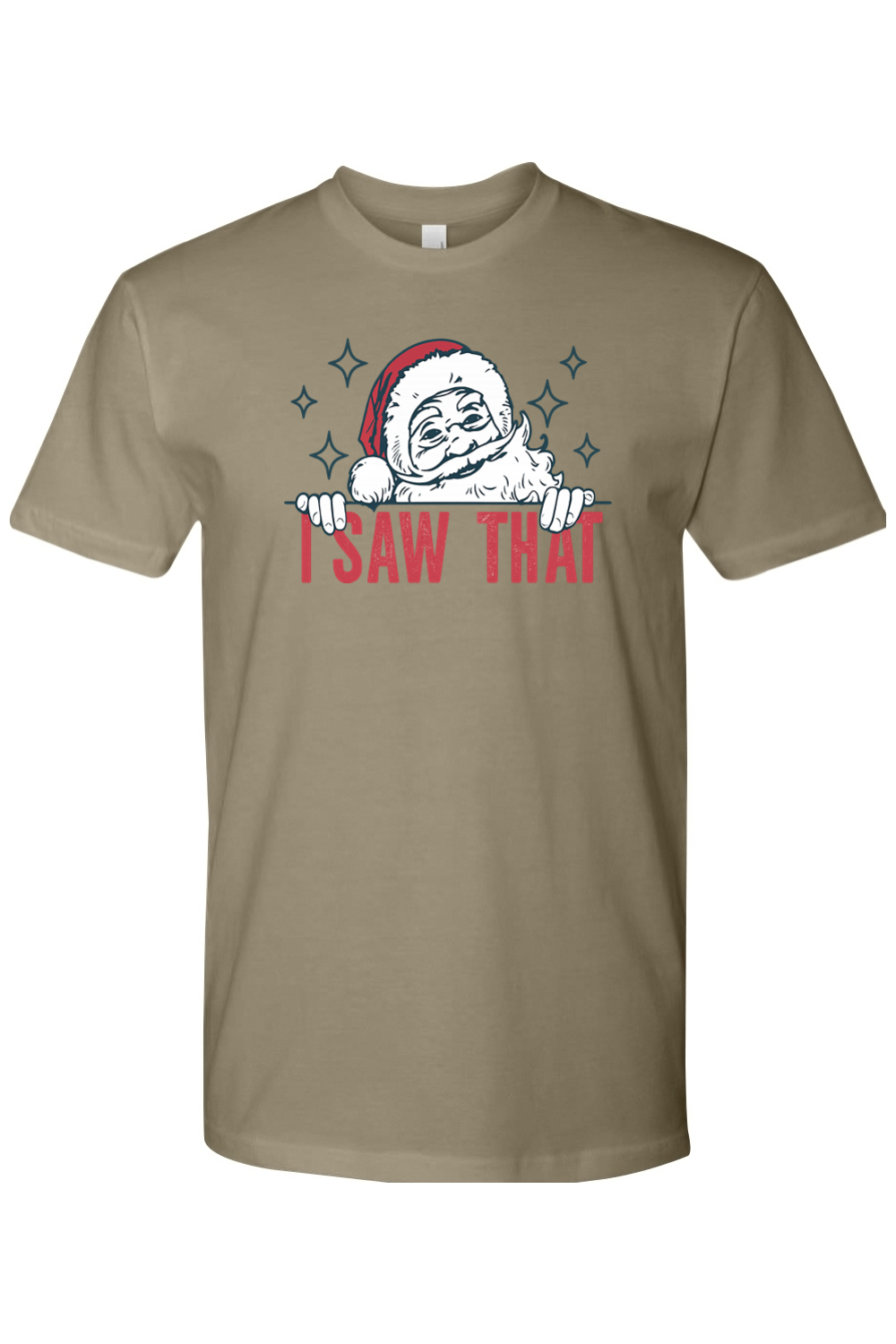Olive green Christmas t-shirt with "I Saw That" text and a Santa star design funny sarcastic holiday humor short sleeve shirt