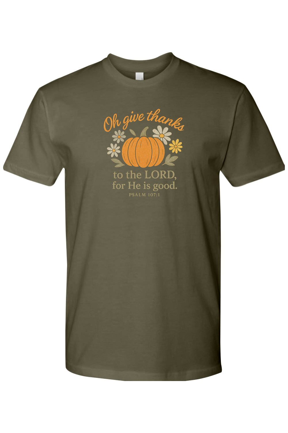 Dark green Thanksgiving t-shirt with "Oh give thanks to the Lord, for He is good" Psalm 107:1 text with pumpkin and flower design cute trendy Jesus Christian fall short sleeve shirt