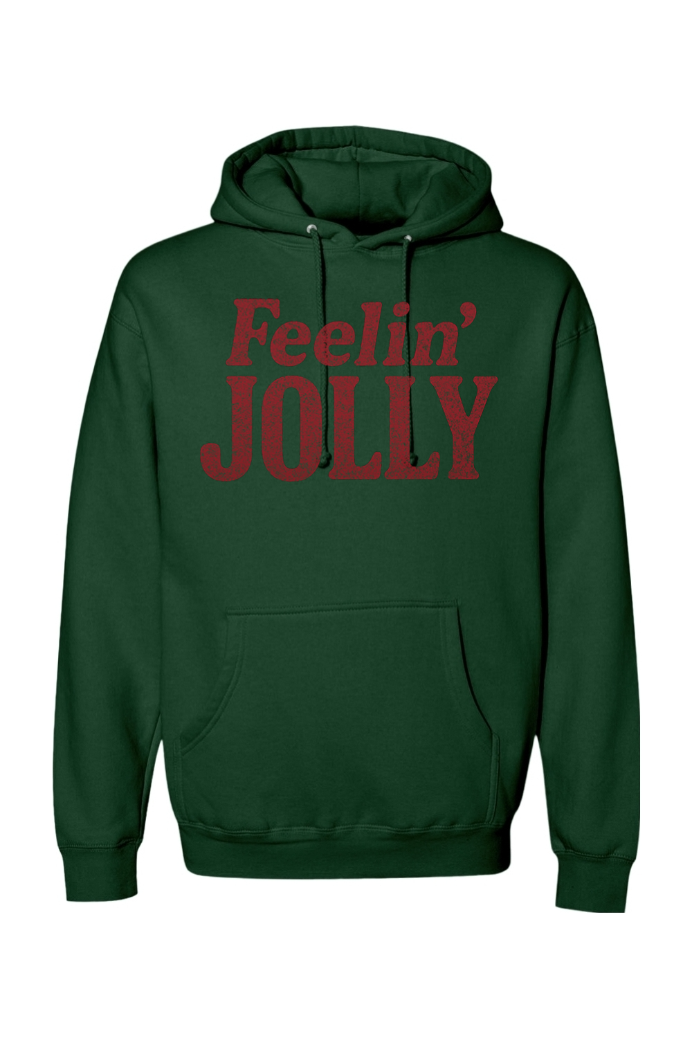 Dark green Christmas hoodie with "Feelin' Jolly" text in dark red funny holiday humor long sleeve hooded sweatshirt