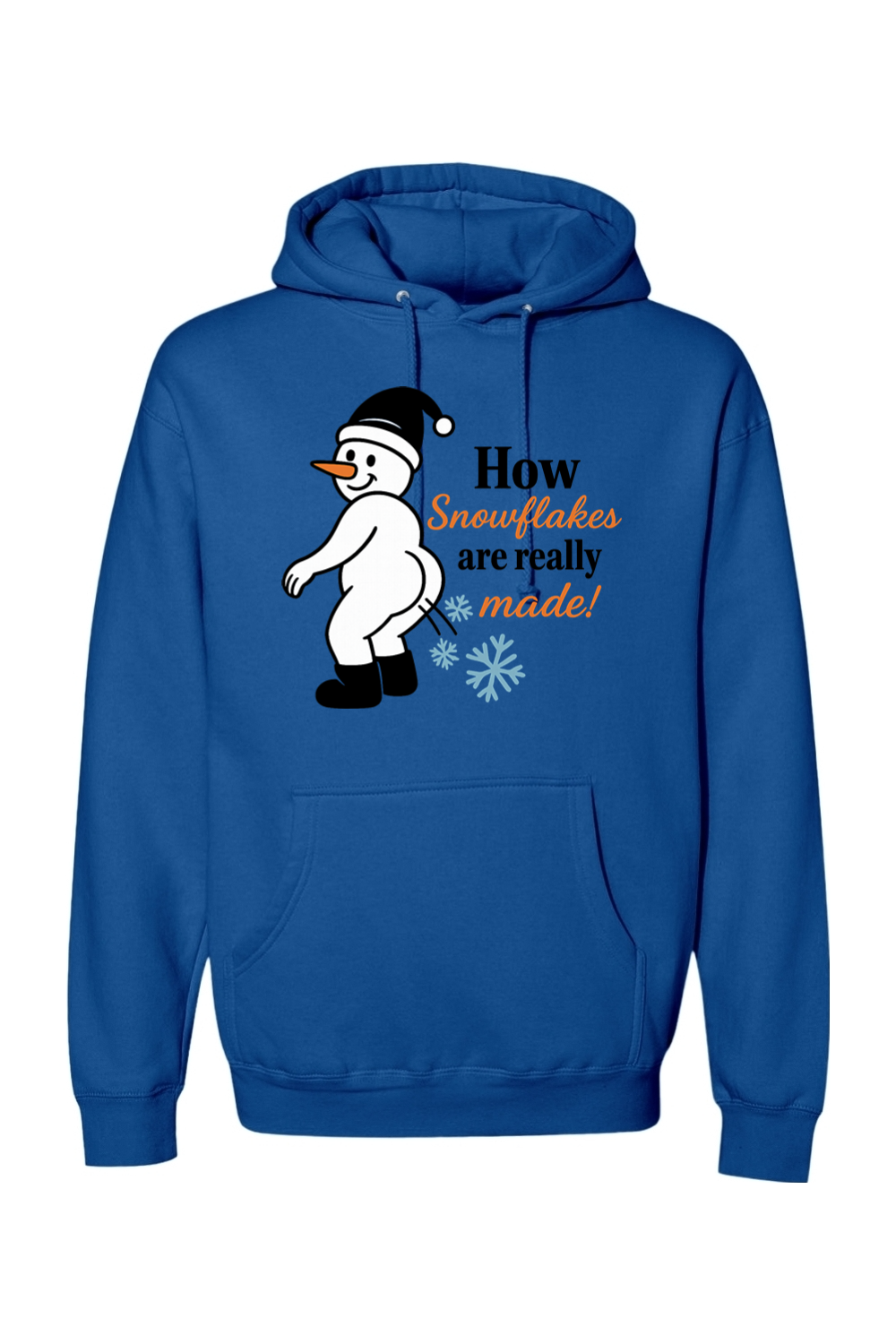 Royal blue Christmas hoodie with "How Snowflakes are Really Made" text with a snowman blowing snowflakes out of his rear end funny sarcastic holiday humor long sleeve hooded sweatshirt