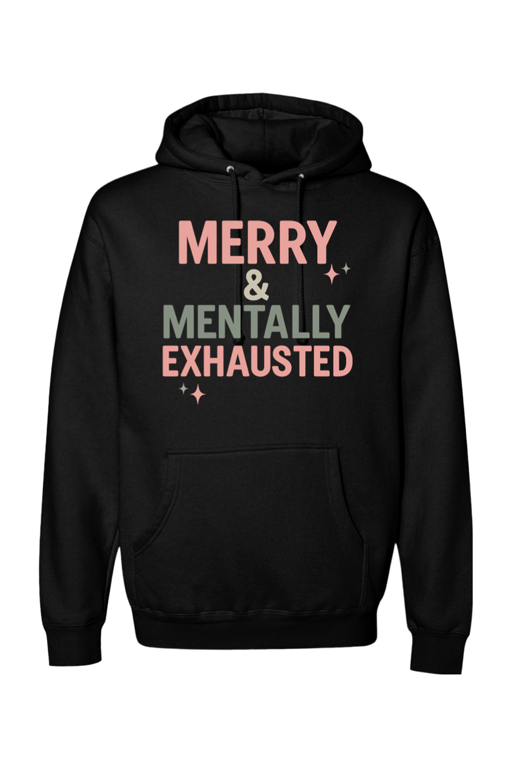 Black Christmas hoodie with "Merry & Mentally Exhausted" text with stars design funny sarcastic holiday humor long sleeve hooded sweatshirt