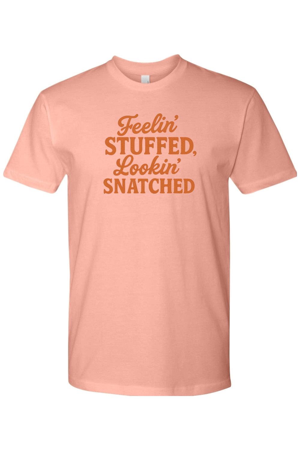 Pink Thanksgiving t-shirt with "Feelin' Stuffed, Lookin' Snatched" text funny gym humor fall holiday short sleeve shirt