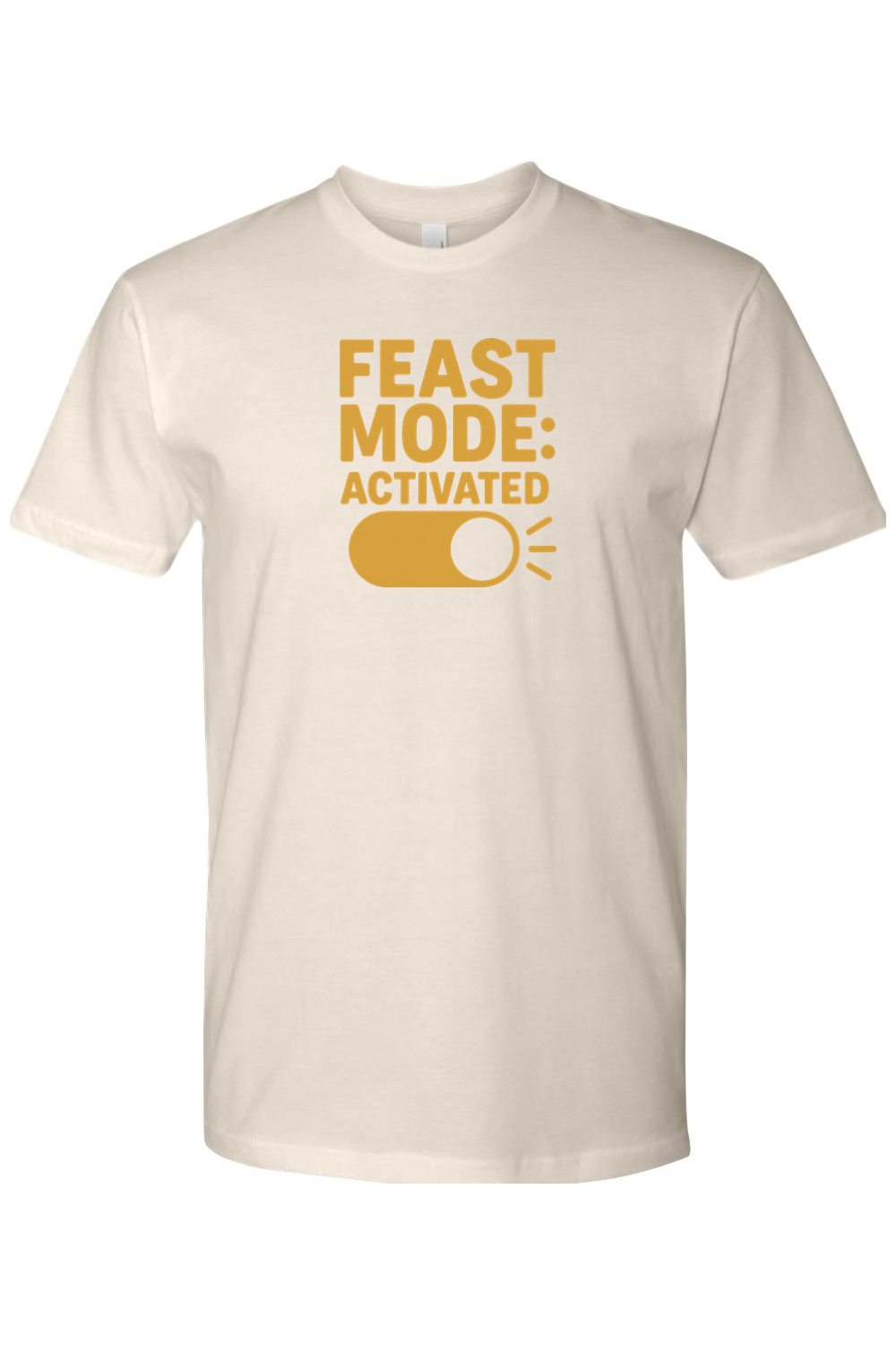 Cream beige Thanksgiving t-shirt with "Feast Mode: Activated" text and an on off button design funny humor fall holiday short sleeve shirt