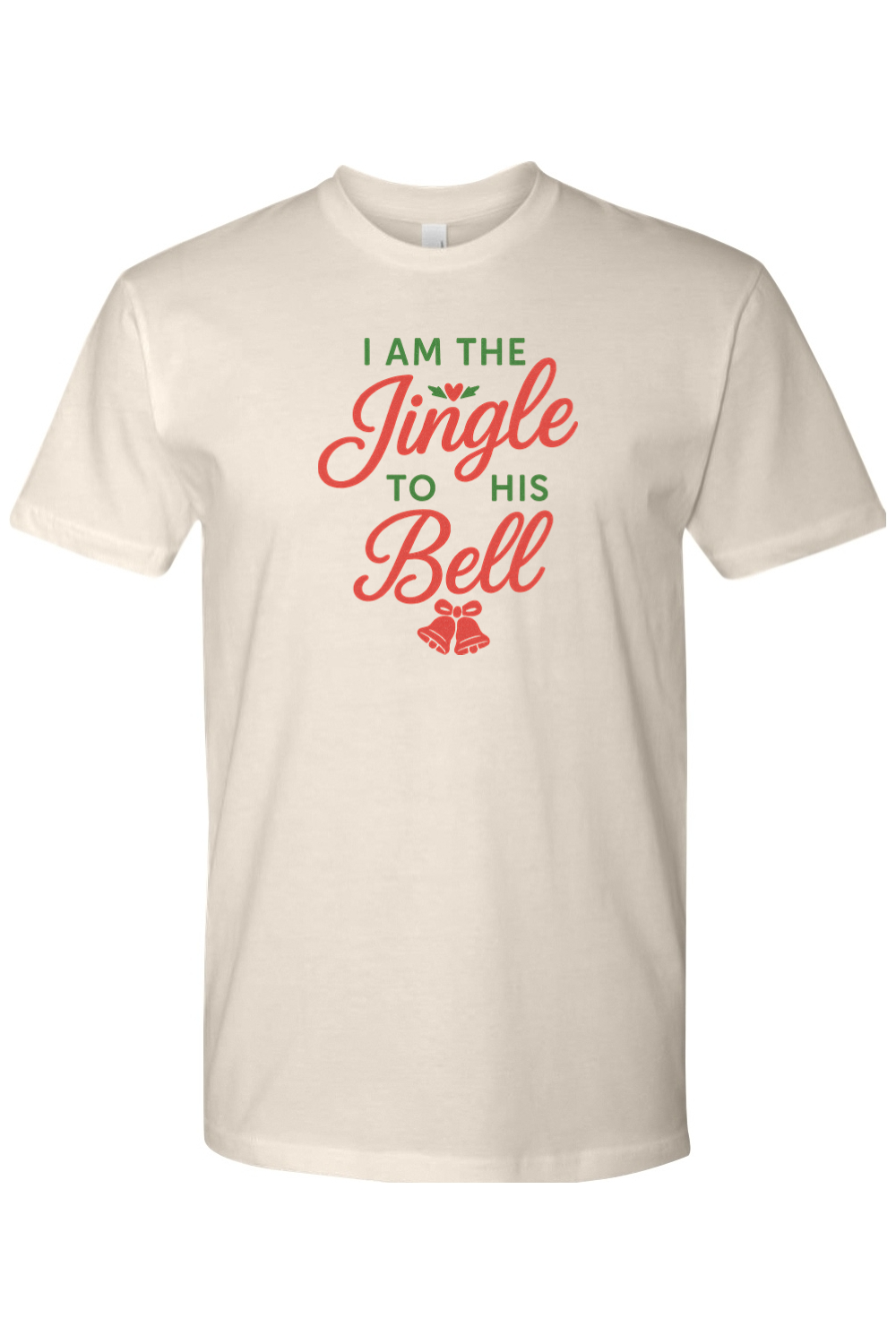 Cream beige Christmas t-shirt with "I am the Jingle to His Bell" text in red and green with a heart and bell design cute flirty women's festive holiday short sleeve shirt