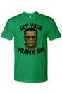 Get Your Frank On T-Shirt