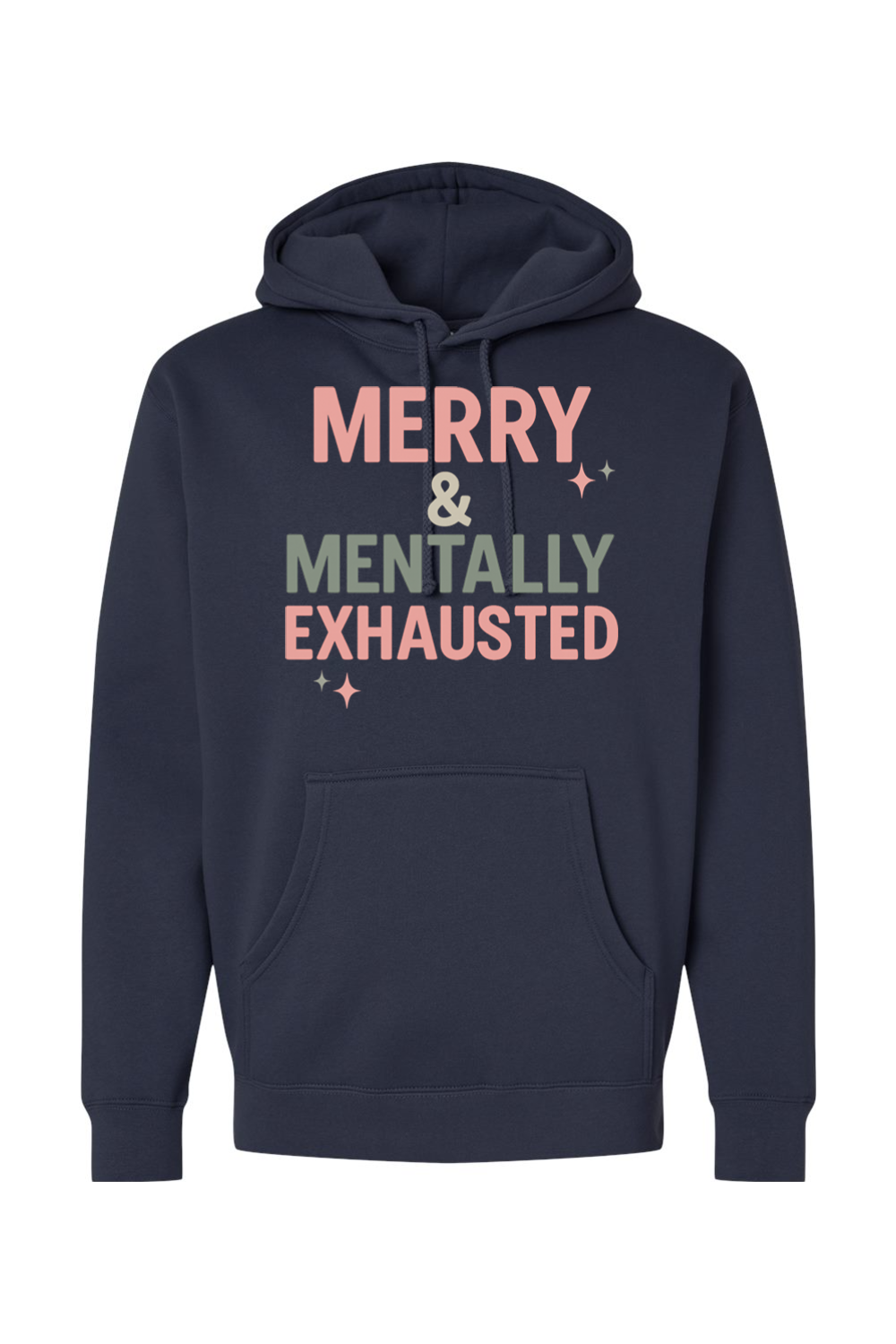 Navy blue Christmas hoodie with "Merry & Mentally Exhausted" text with stars design funny sarcastic holiday humor long sleeve hooded sweatshirt