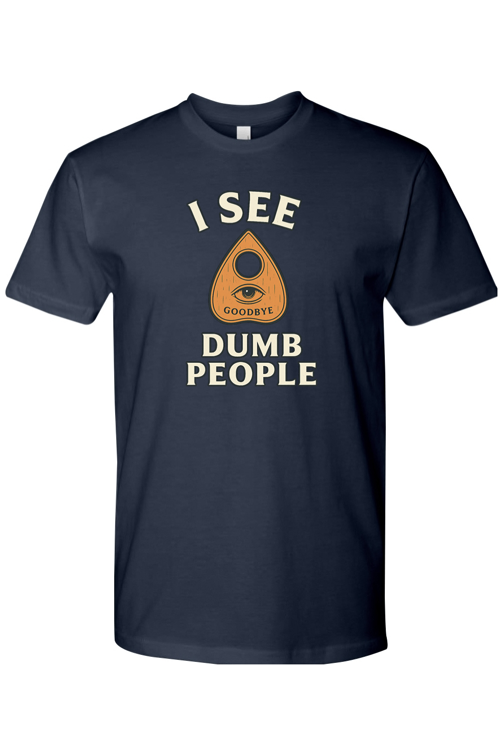 I See Dumb People T-Shirt
