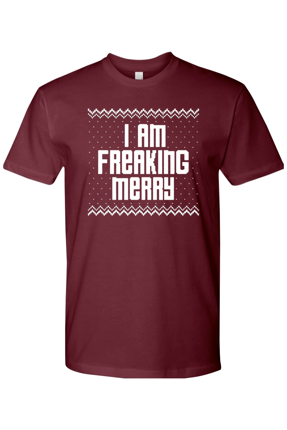 Maroon t-shirt with text I Am Freaking Merry with knitted ugly sweater design funny sarcastic Christmas short sleeve shirt