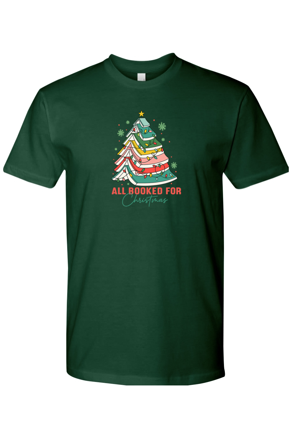 Dark green Christmas t-shirt with "All Booked For Christmas" text and a Christmas tree made out of books design cute trendy book lover librarian festive holiday short sleeve shirt