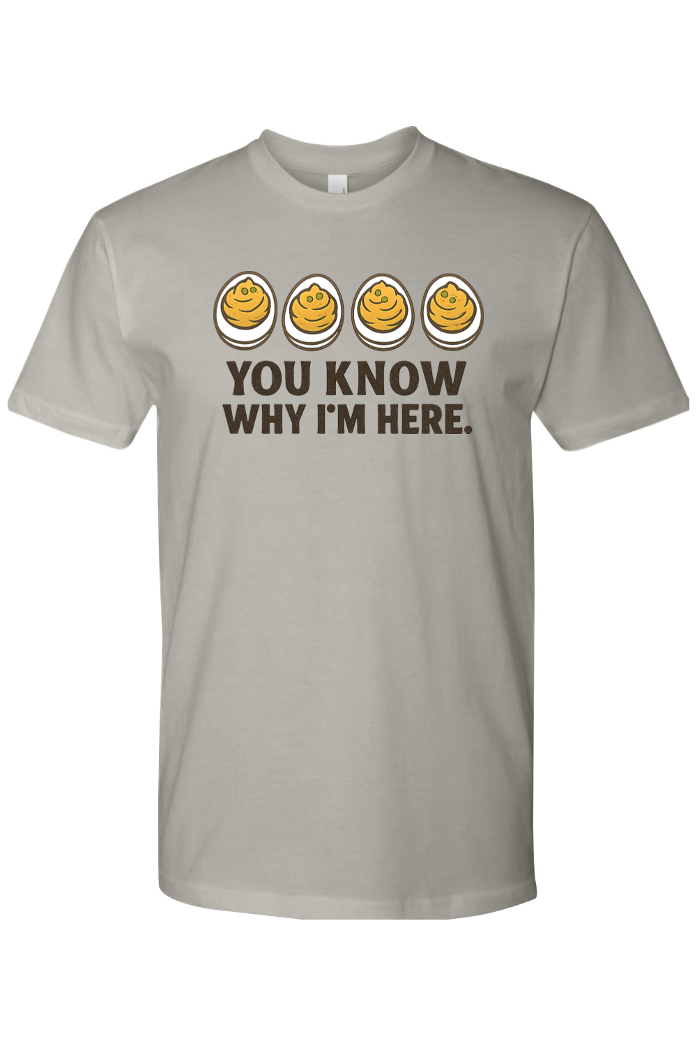 Gray Thanksgiving t-shirt with "You Know Why I'm Here." text and a deviled egg design funny humor fall holiday short sleeve shirt