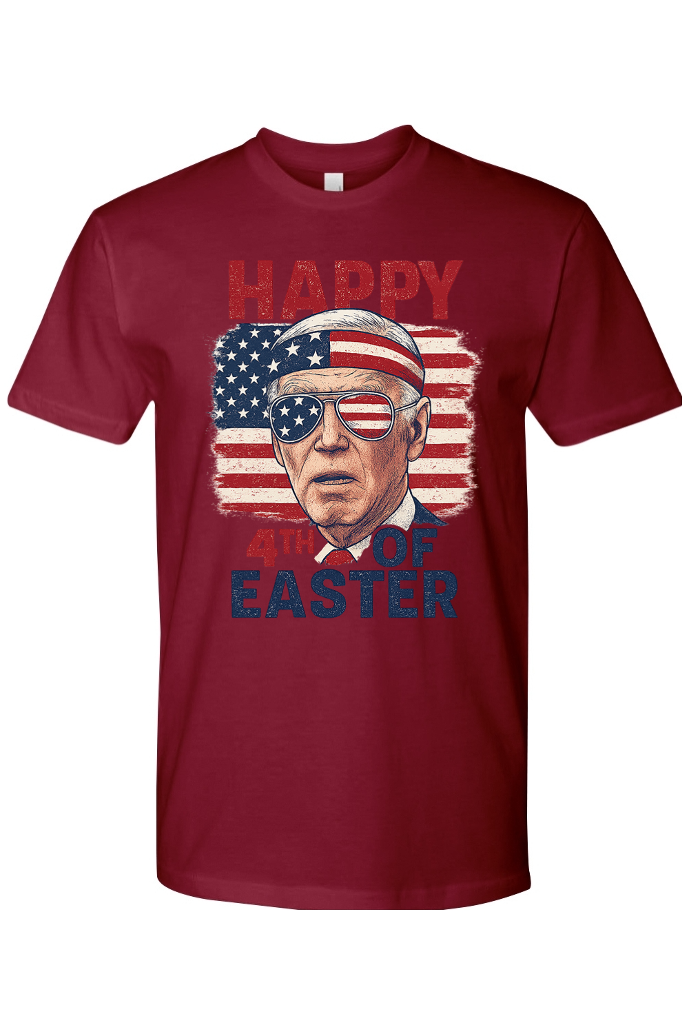 Red t-shirt with graphic of Joe Biden wearing sunglasses and an American flag behind him with text 'Happy 4th of Easter'.