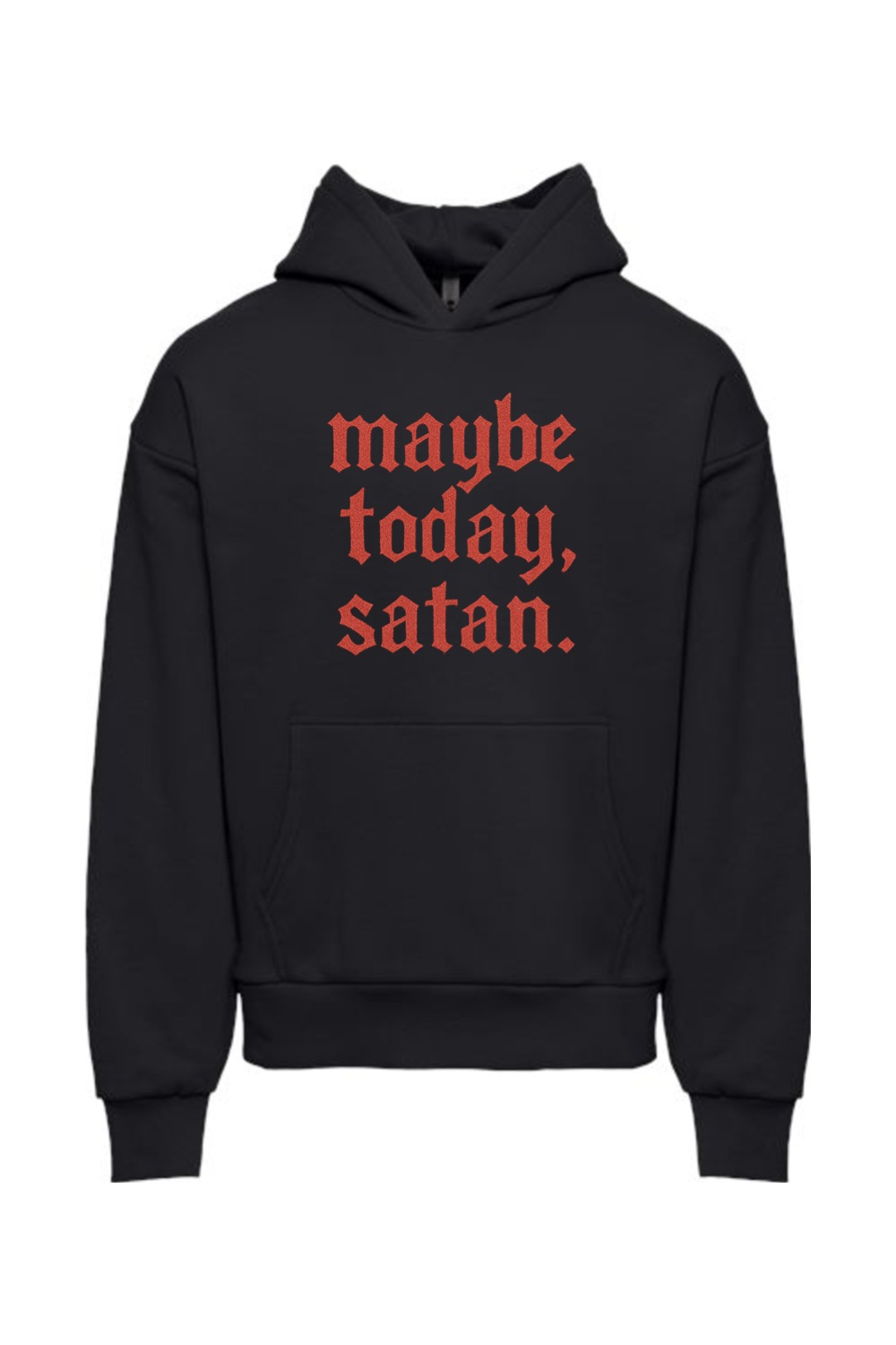 Maybe Today, Satan Hoodie
