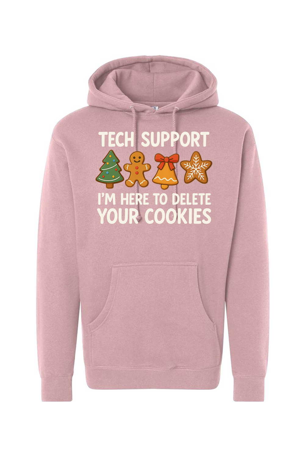 Pink Christmas hoodie with "Tech Support I'm Here to Delete Your Cookies" with a tree, gingerbread, bell, & star cookie design funny holiday humor long sleeve hooded sweatshirt