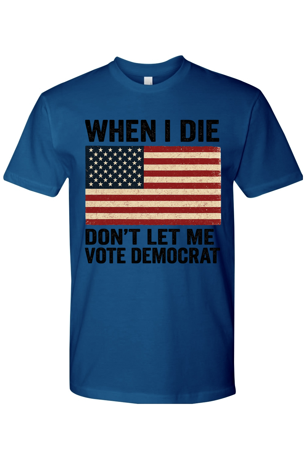 Don't Let Me Vote Democrat T-Shirt