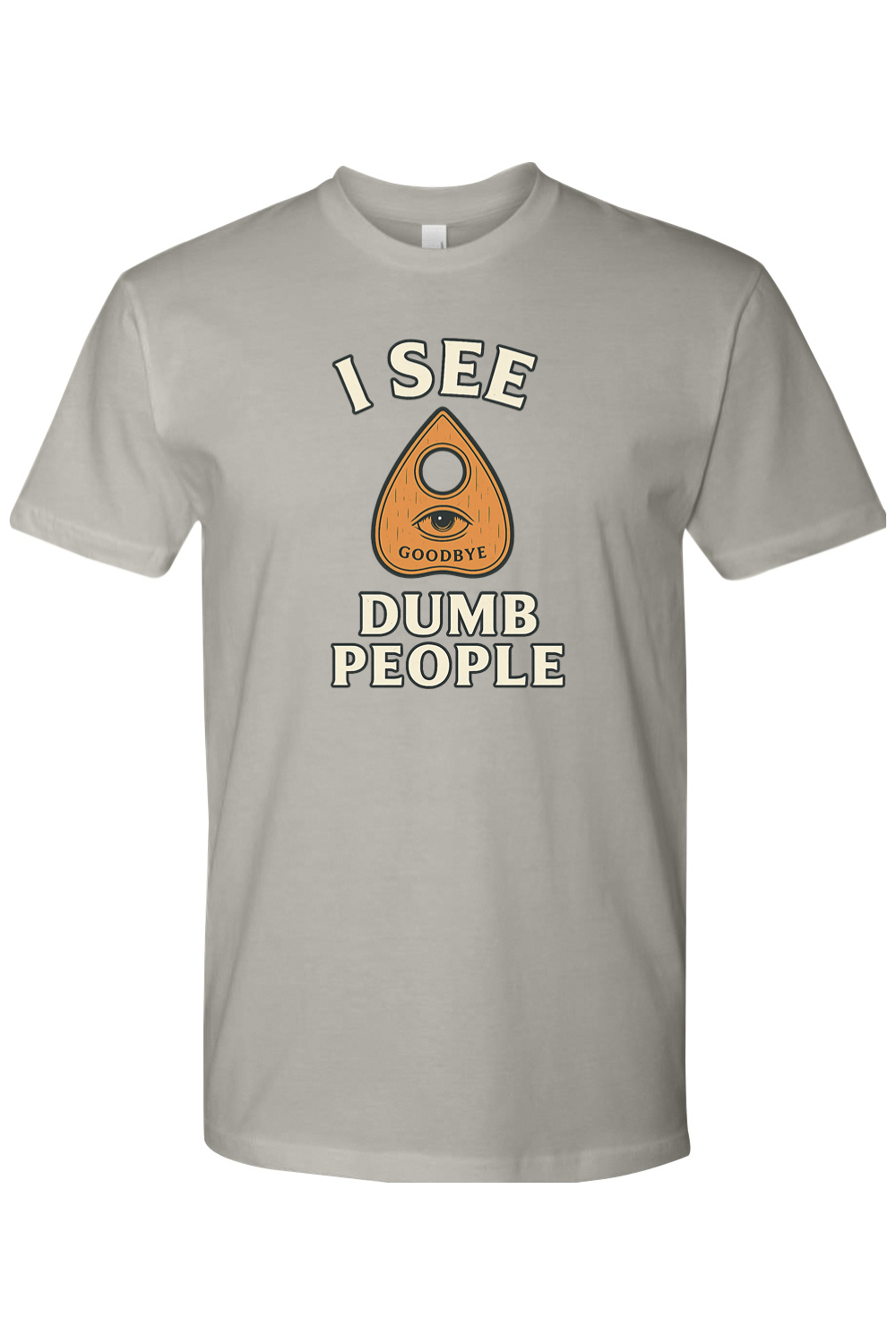 I See Dumb People T-Shirt