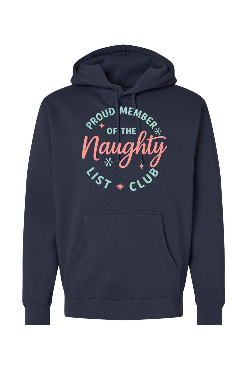 Navy blue Christmas hoodie with "Proud Member of the Naughty List Club" text with stars and snowflakes design cute girly holiday humor long sleeve hooded sweatshirt
