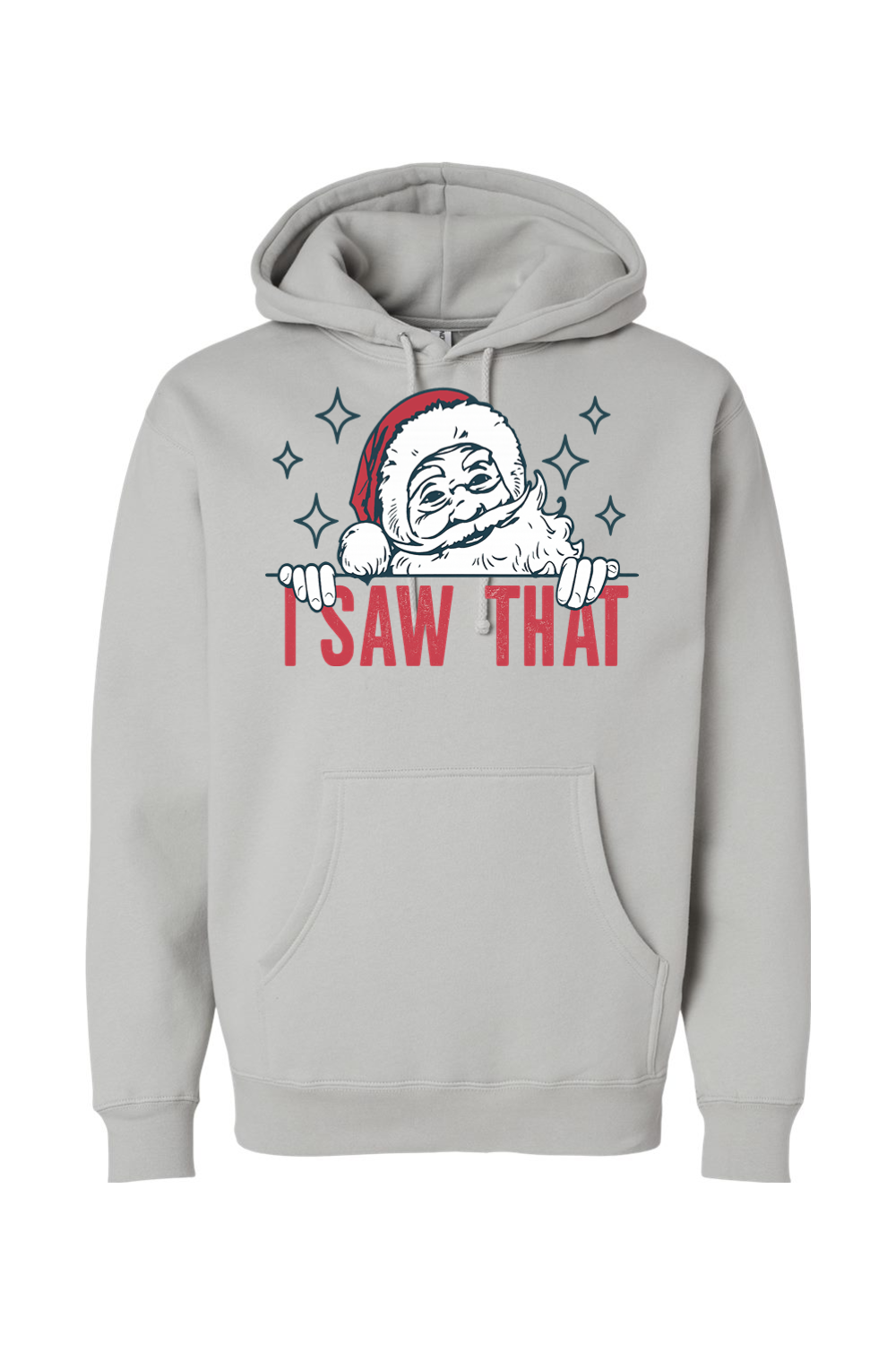 Gray Christmas hoodie with "I Saw That" text and a Santa star design funny sarcastic holiday humor long sleeve hooded sweatshirt