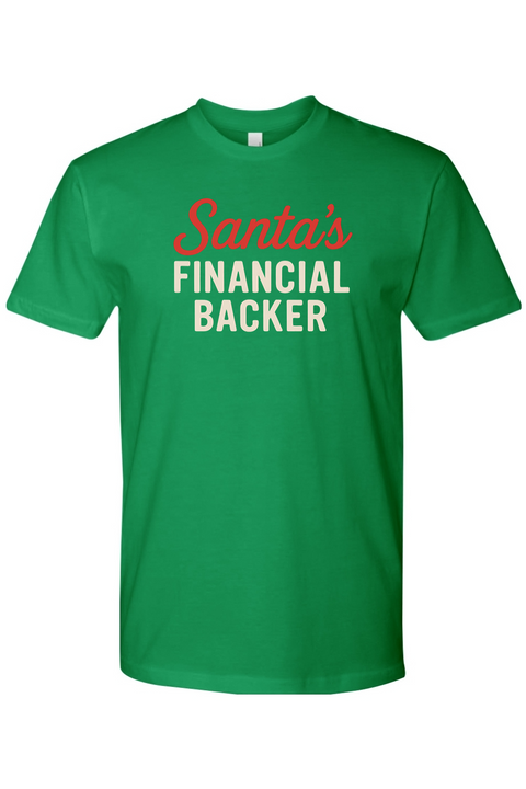 Green funny sarcastic Christmas t-shirt text Santa's Financial Backer holiday short sleeve shirt