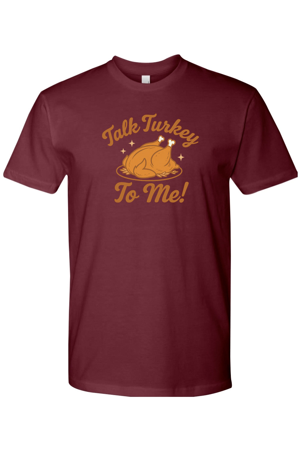 Maroon Christmas t-shirt with "Talk Turkey To Me!" text and a turkey star design funny trendy holiday humor short sleeve shirt