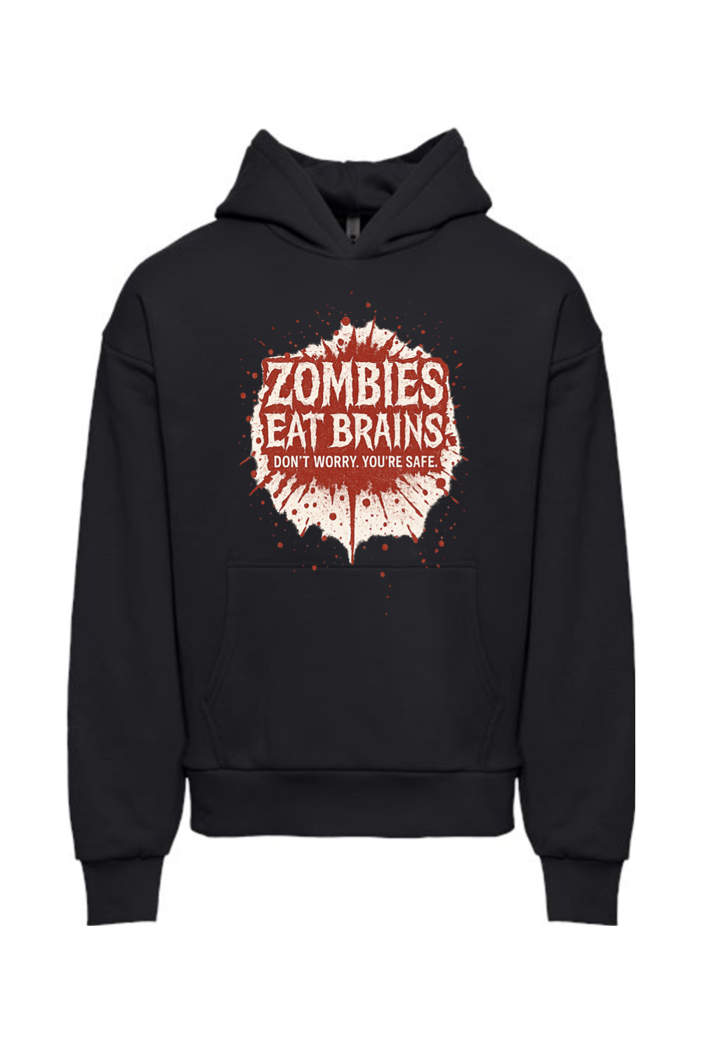 Don't Worry You're Safe Hoodie