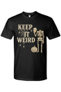 Keep it Weird T-Shirt