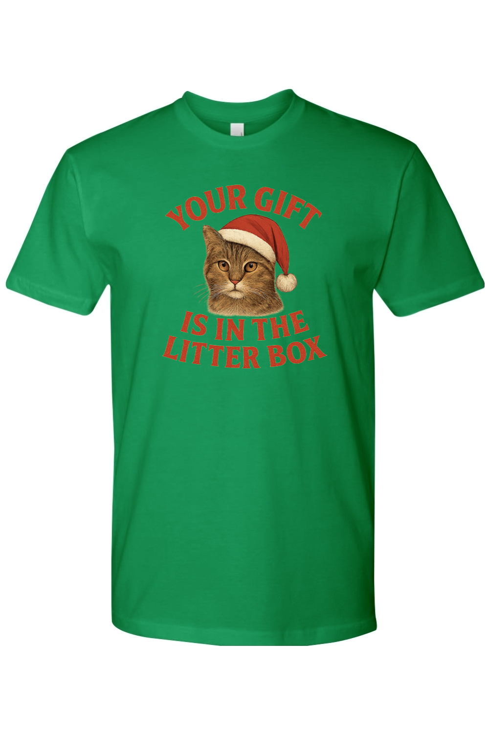 Green Christmas t-shirt with "Your Gift is in the Litter Box" text in red with a cat wearing a Santa hat design funny sarcastic holiday humor short sleeve shirt