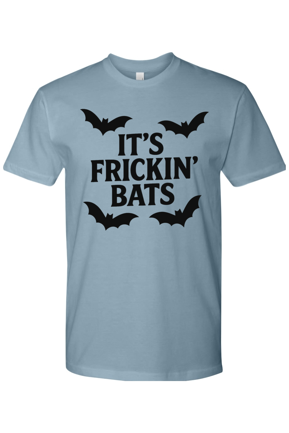 It's Frickin' Bats T-Shirt