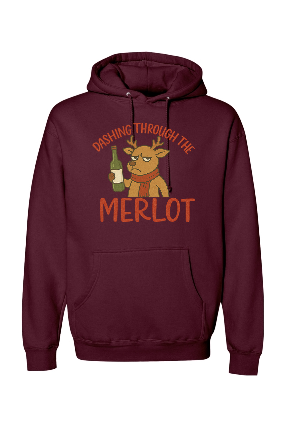 Maroon Christmas hoodie with "Dashing Through the Merlot" text with a grouchy reindeer holding a bottle of wine design funny sarcastic holiday humor long sleeve hooded sweatshirt