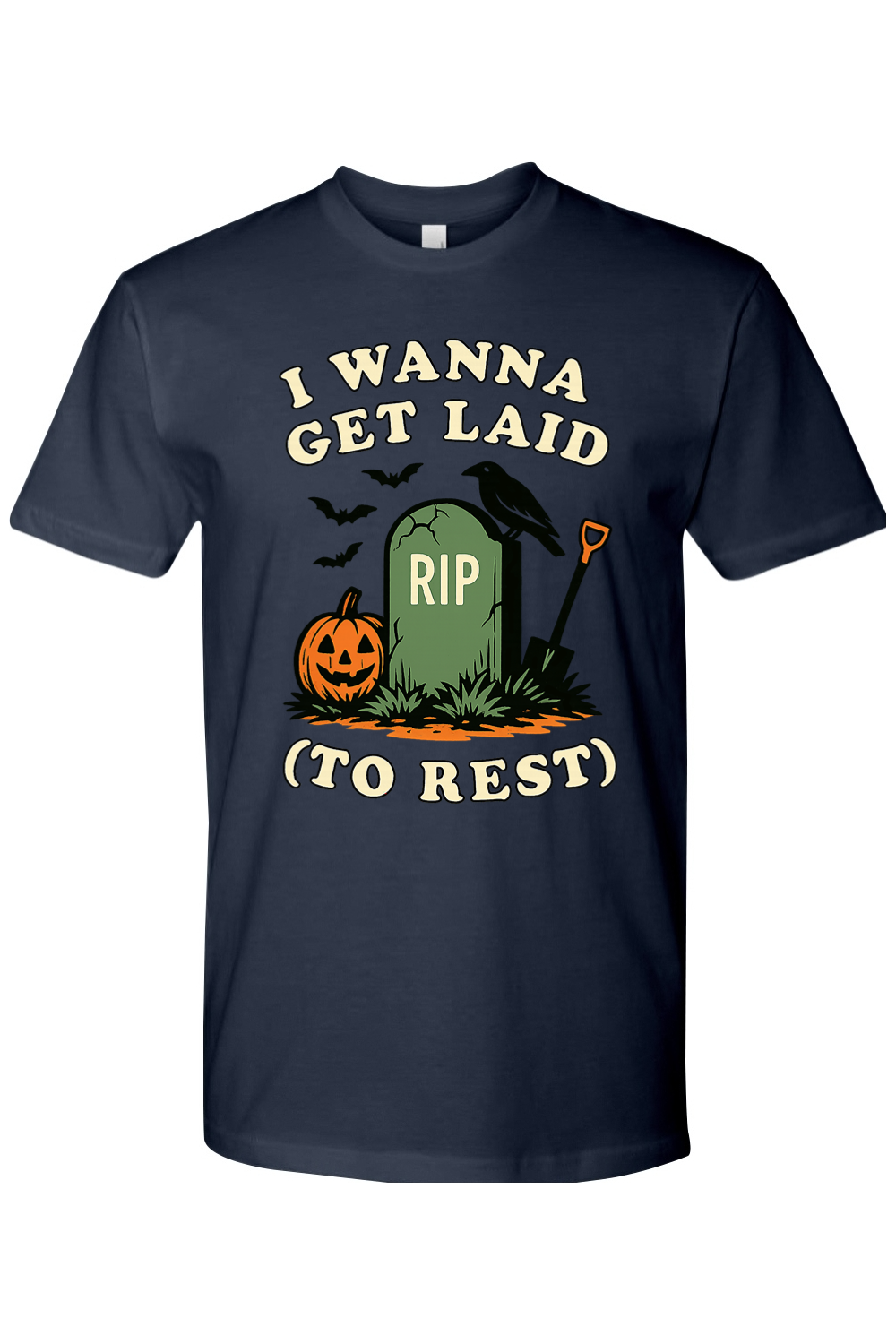 I Wanna Get Laid to Rest T-Shirt